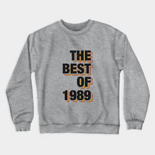 The Best Of 1989 Crewneck Sweatshirt